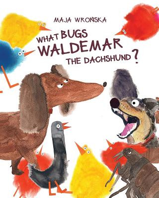 Knjiga What bugs Waldemar the dachshund? Maja Wrońska