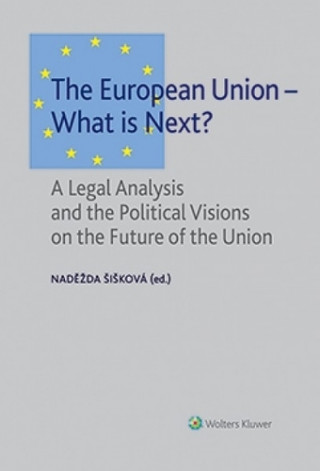 Kniha The European Union – What is Next? Naděžda Šišková