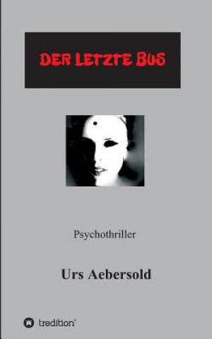 Libro (C) DER LETZTE BUS Urs Aebersold