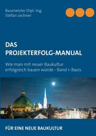 Kniha Projekterfolg-Handbuch Stefan Lechner