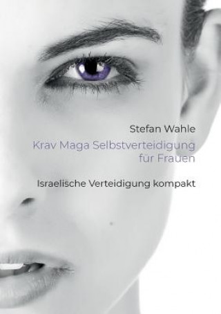 Kniha Krav Maga Selbstverteidigung fur Frauen Stefan Wahle