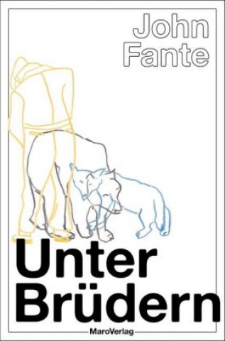 Kniha Unter Brüdern John Fante