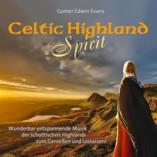 Audio Celtic Highland Spirit Gomer Edwin Evans