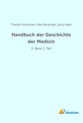Carte Handbuch der Geschichte der Medizin Theodor Puschmann