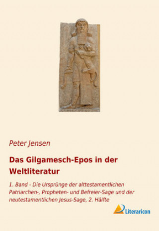 Kniha Das Gilgamesch-Epos in der Weltliteratur Peter Jensen