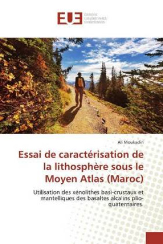 Kniha Essai de caractérisation de la lithosph?re sous le Moyen Atlas (Maroc) Ali Moukadiri