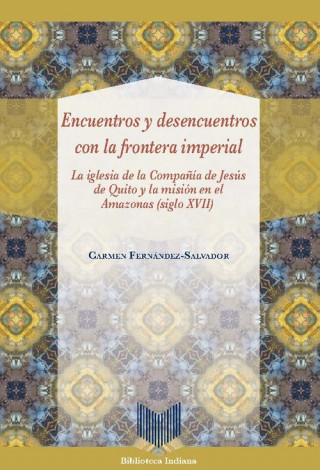 Carte Encuentros y desencuentros con la frontera imperial CARMEN FERNANDEZ SALVADOR