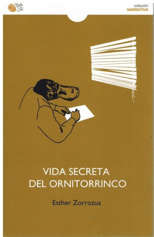 Knjiga LA VIDA SECRETA DEL ORNITORRINCO ESTHER ZORROZUA