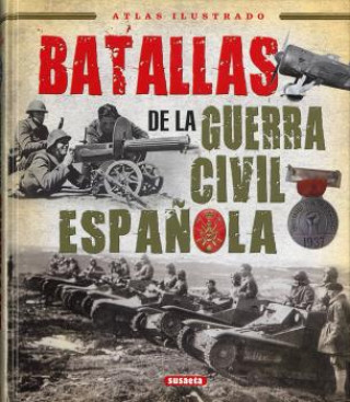 Könyv BATALLAS DE LA GUERRA CIVIL ESPAÑOLA 