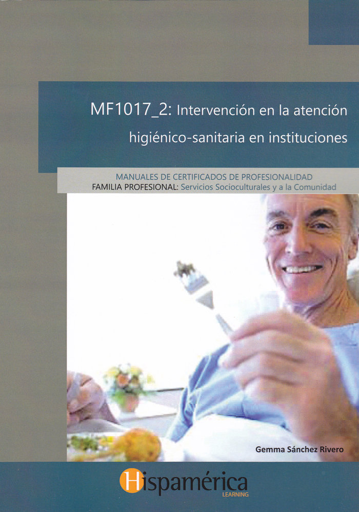 Kniha INTERVENCIÓN EN LA ATENCIÓN HIGIÈNICO-SANITARIA EN INTITUCIONES (MF1017_2) GEMMA SANCHEZ RIVERO