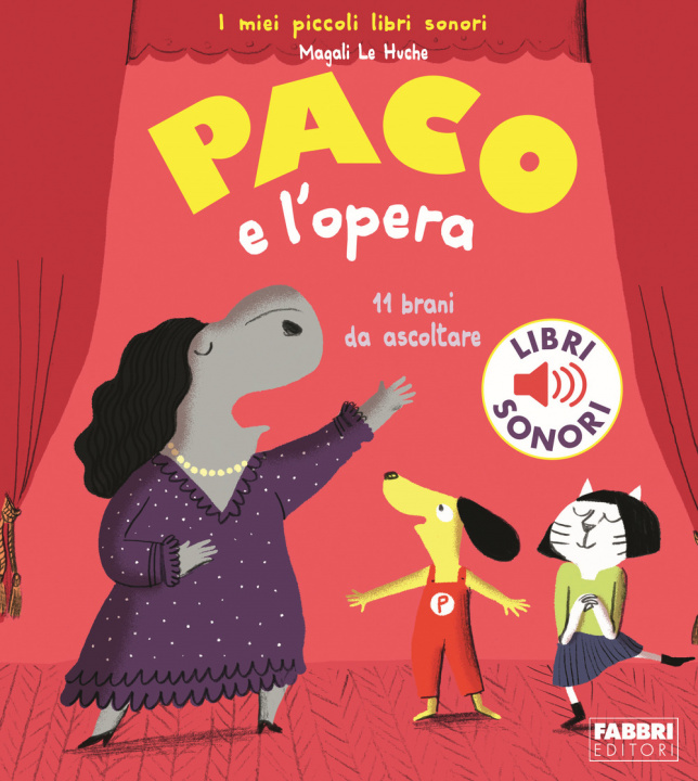 Könyv Paco e l'opera Magali Le Huche