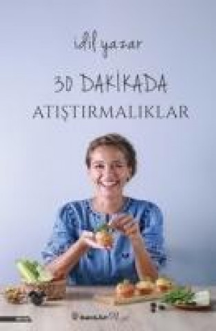 Libro 30 Dakikada Atistirmaliklar Idil Yazar