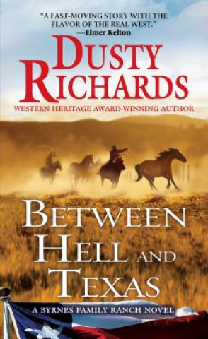 Kniha Between Hell and Texas Dusty Richards