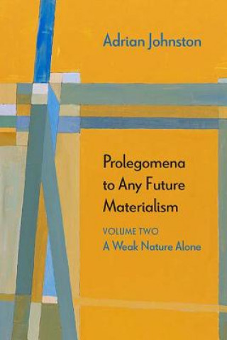 Kniha Prolegomena to Any Future Materialism Adrian Johnston