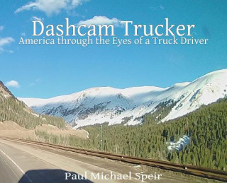 Livre Dashcam Trucker Paul Michael Speir