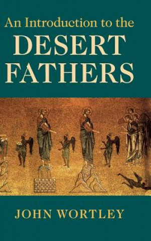 Knjiga Introduction to the Desert Fathers John Wortley