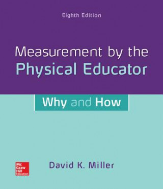 Kniha Looseleaf for Measurement by the Physical Educator: Why and How David K. Miller