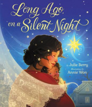 Kniha Long Ago, On a Silent Night Julie Berry