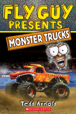 Kniha Fly Guy Presents: Monster Trucks Tedd Arnold