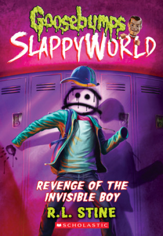 Könyv Revenge of the Invisible Boy (Goosebumps SlappyWorld #9) R. L. Stine