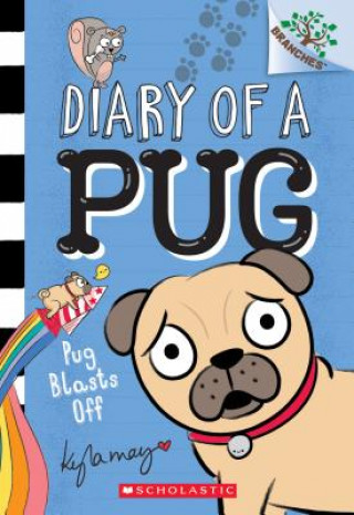 Książka Pug Blasts Off: A Branches Book (Diary of a Pug #1) Sonia Sander