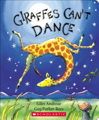 Kniha Giraffes Can't Dance (Padded Board) Giles Andreae