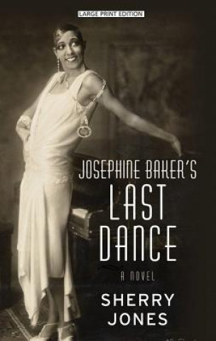 Book Josephine Baker's Last Dance Sherry Jones