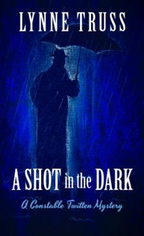 Книга A Shot in the Dark Lynne Truss