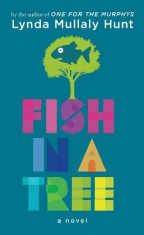 Книга Fish in a Tree Lynda Mullaly Hunt