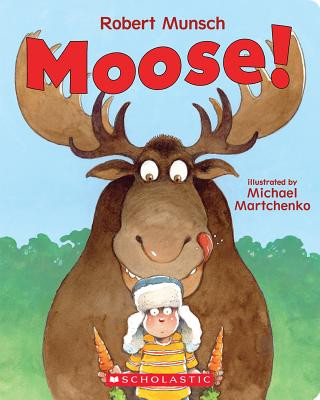 Kniha Moose! Robert Munsch