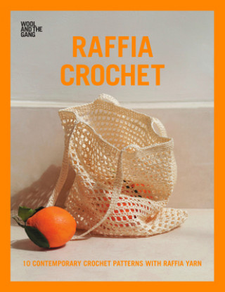 Książka Raffia Crochet Wool and the Gang