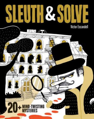 Kniha Sleuth & Solve: 20+ Mind-Twisting Mysteries Ana Gallo