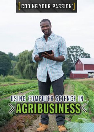 Knjiga Using Computer Science in Agribusiness Jennifer Culp