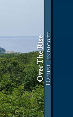 Livro Over The Rise Daniel F L Endicott