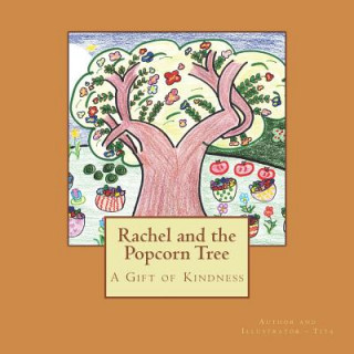 Kniha Rachel and the Popcorn Tree: A Gift of Kindness Raquel Tita Chandler