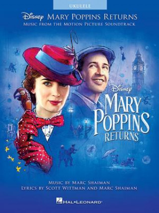 Könyv Mary Poppins Returns: Music from the Motion Picture Soundtrack Marc Shaiman
