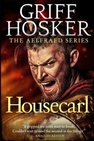Könyv Housecarl Griff Hosker