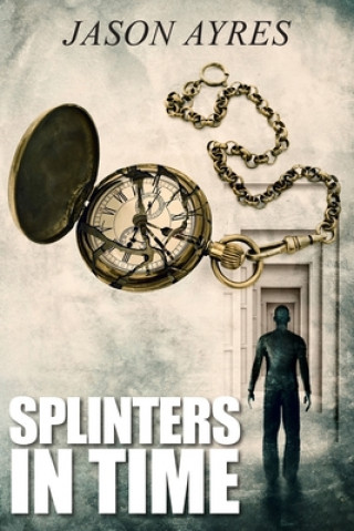 Book Splinters In Time Jason Ayres