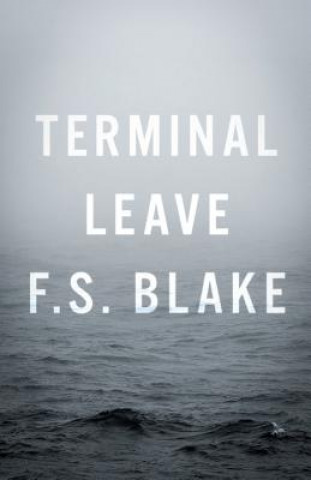 Knjiga Terminal Leave Blake F S
