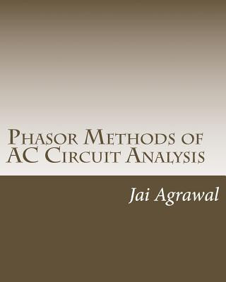 Livre Phasor Methods of AC Circuit Analysis: - Designed using MATLAB Object Oriented Programming Prof Jai P Agrawal