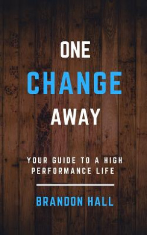 Kniha One Change Away: Your Guide to a High Performance Life Jessie Allen