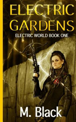 Könyv Electric Gardens M  Black