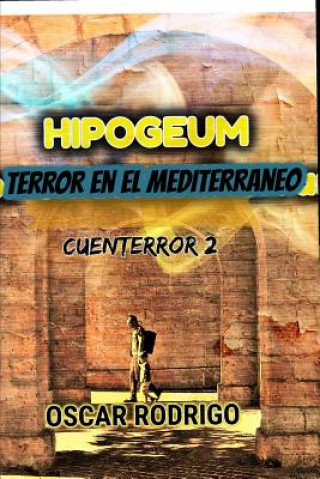 Carte Hipogeum: terror en el mediterráneo Oscar Rodrigo