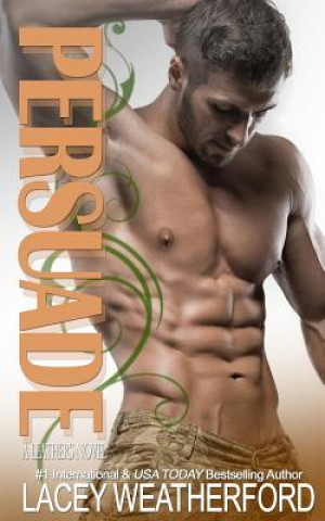 Knjiga Persuade Lacey Weatherford