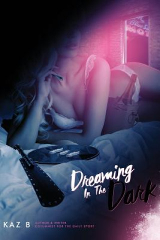 Könyv Dreaming in the Dark: Book 2: Lady Athena Kaz B