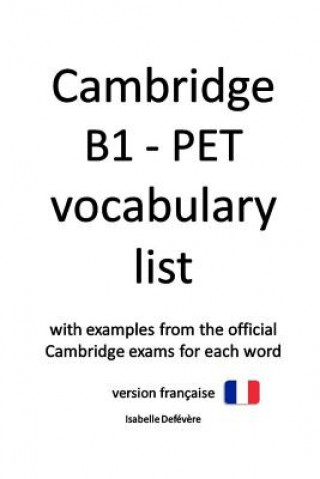 Könyv Cambridge B1 - Pet Vocabulary List (Version Fran Def