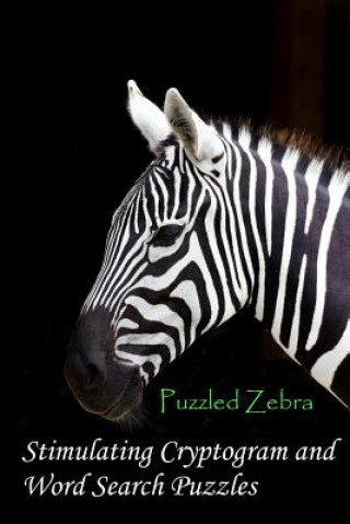 Carte Stimulating Cryptogram and Word Search Puzzles Puzzled Zebra