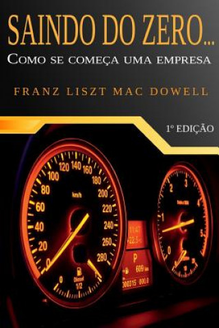 Knjiga Saindo Do Zero...: Como Se Come Franz Liszt Mac Dowell