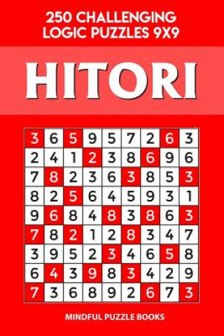 Carte Hitori: 250 Challenging Logic Puzzles 9x9 Mindful Puzzle Books