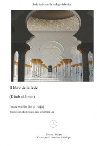 Carte Il Libro Della Fede (Kitab Al-Iman) Sabrina Lei